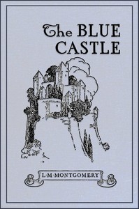 The Blue Castle: a novel cover